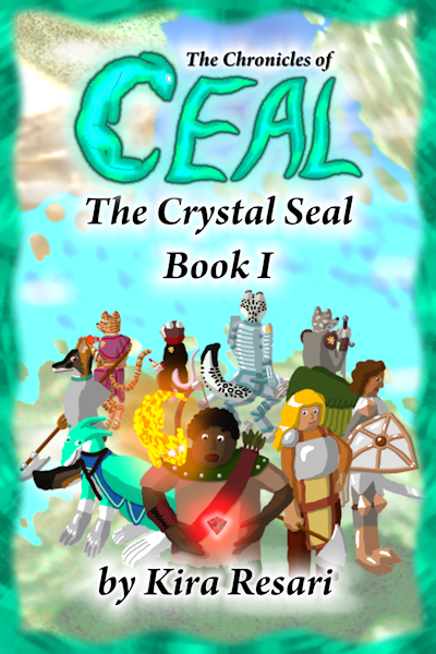 Book cover of The Chronicles of Ceal ~ The Crystal Seal ~ Book 1